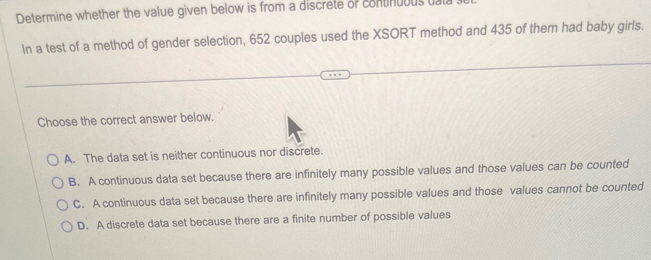  Determine whether the value given below is from a discrete or