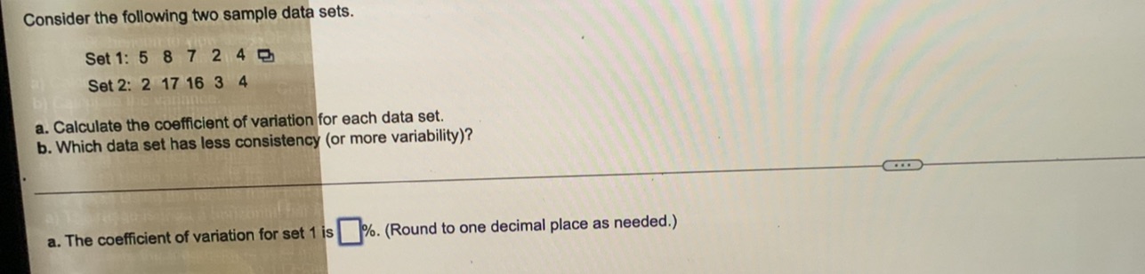  Consider the following two sample data sets. Set 1: 5 8