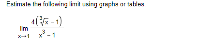 how would I solve this problem? Estimate the following limit using graphs