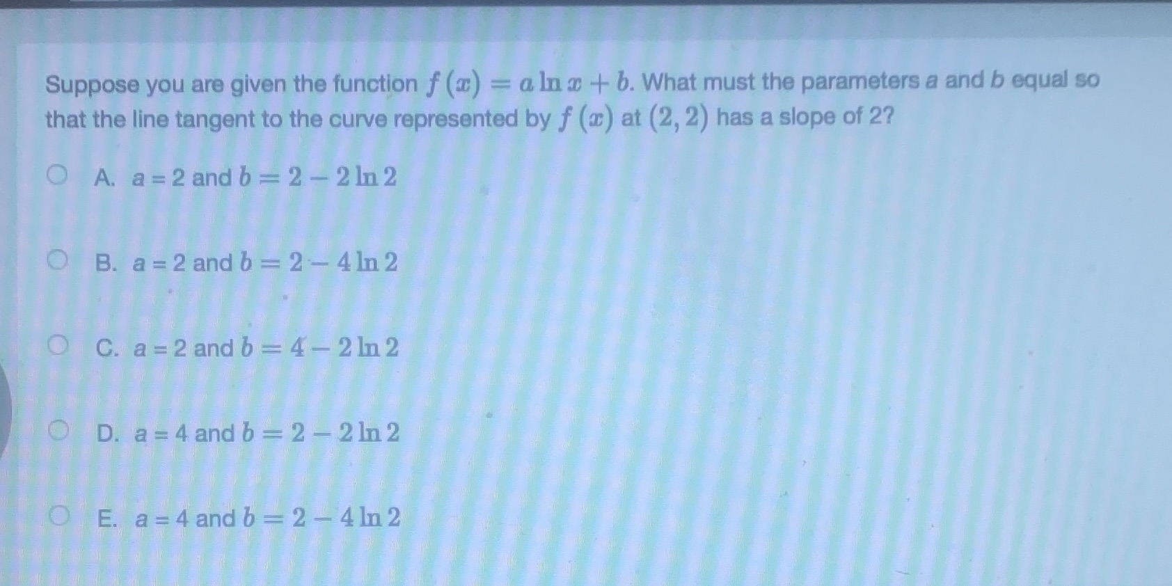  Suppose you are given the function f (x) = a In