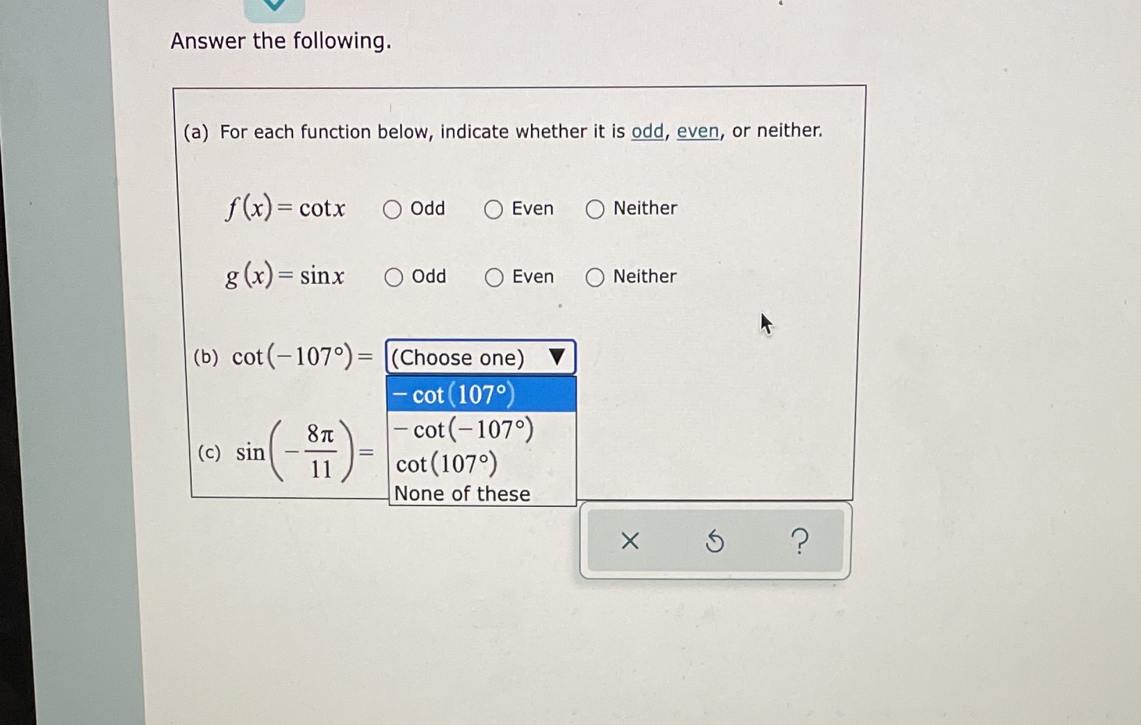  Answer the following. (a) For each function below, indicate whether it