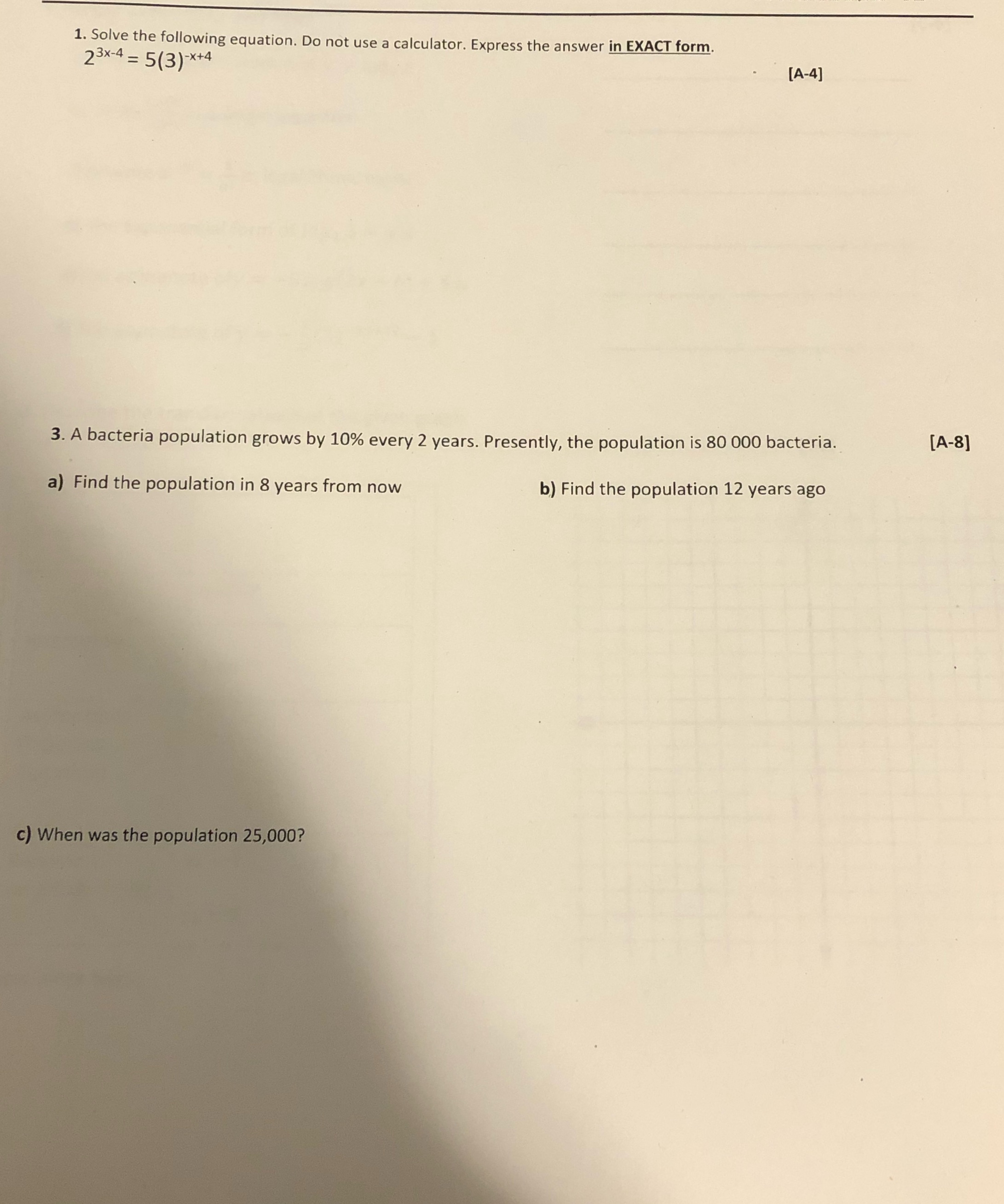 Exponential and logarithmic functions 1. Solve the following equation. Do not use