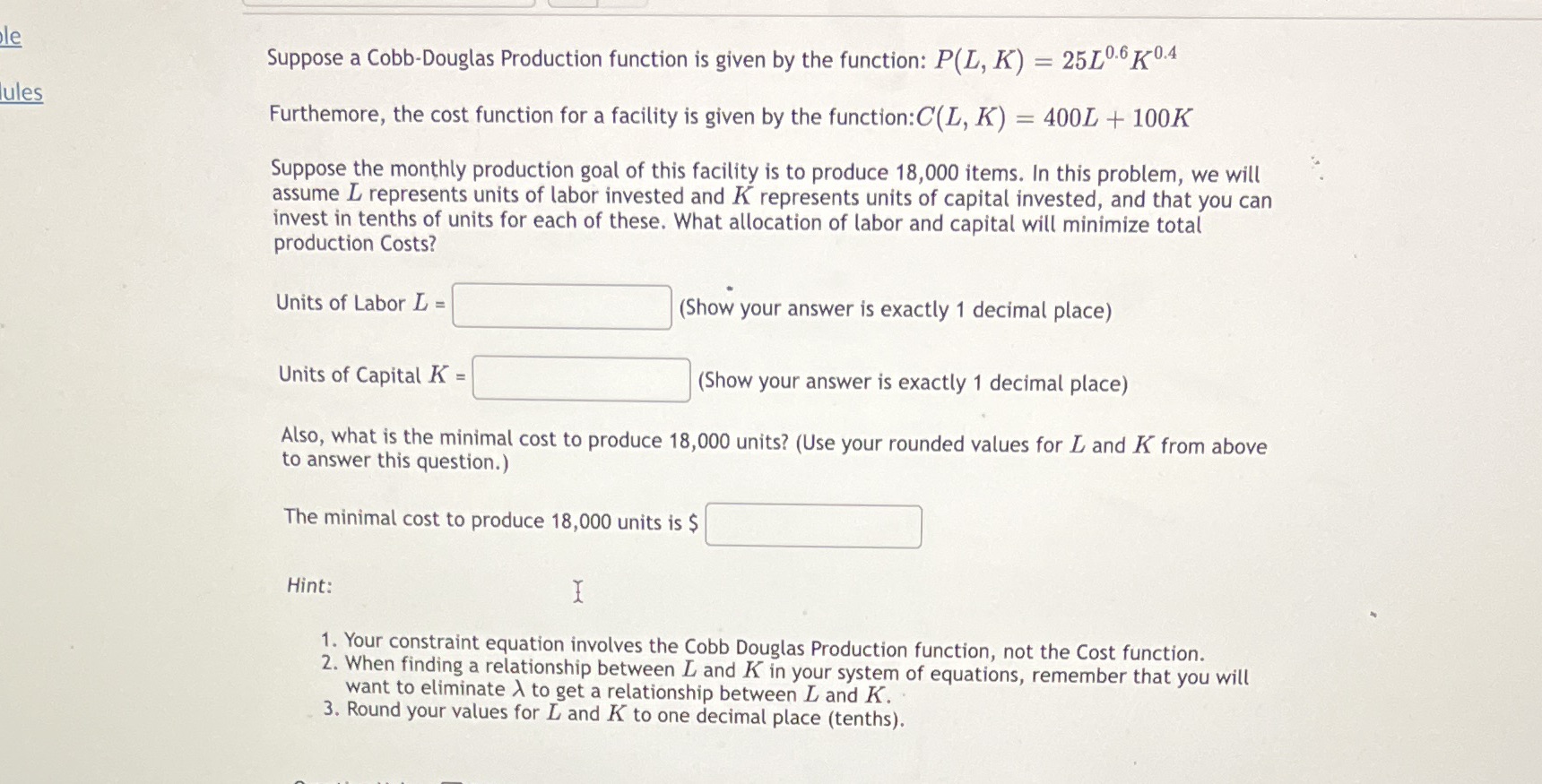  le Suppose a Cobb-Douglas Production function is given by the function: