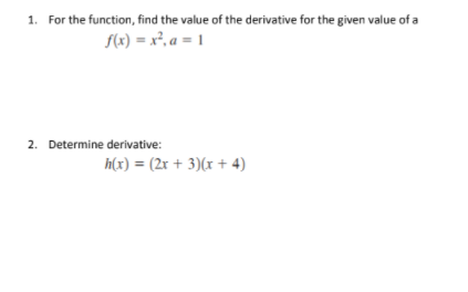 given value of a ((x) = x.a = 1 2. Determine derivative: