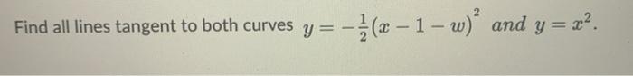 Find all lines tangent to both curves y L and y =