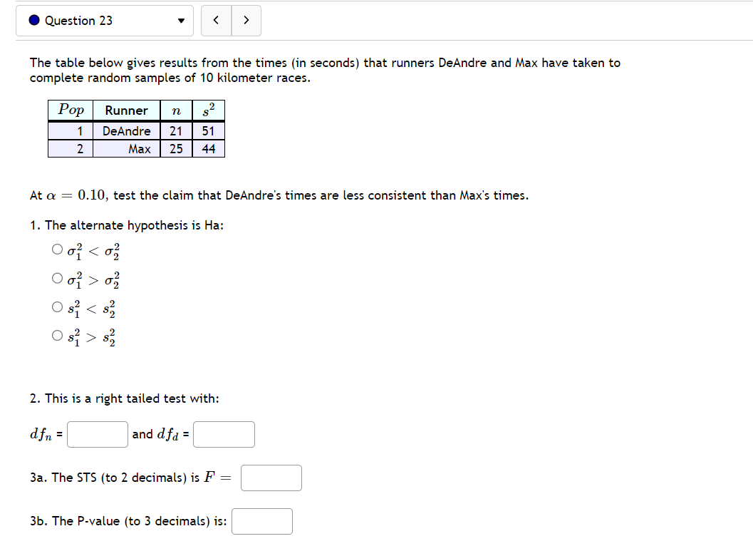 1. The alternate hypothesis is Ha: 2. This is a right tailed