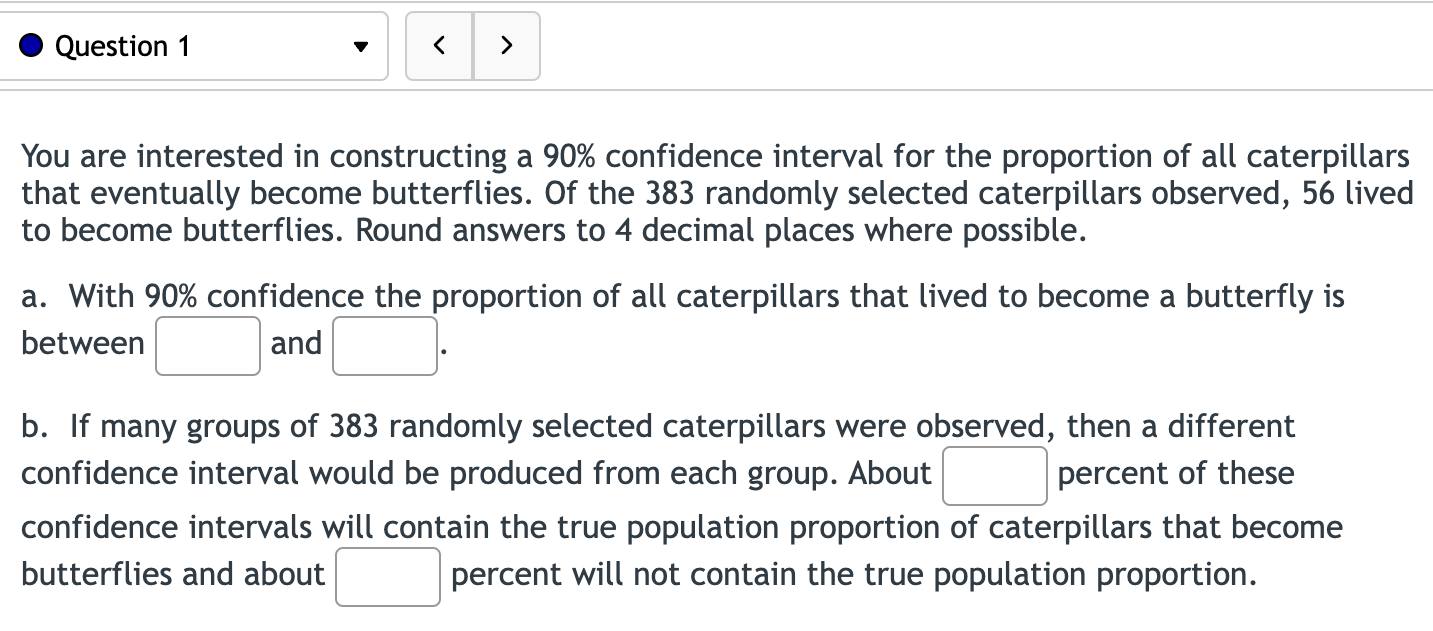  0 Question 1 v You are interested in constructing a 90%