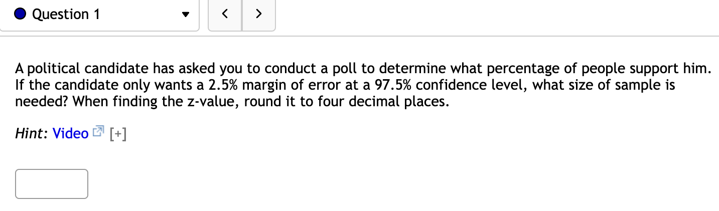 will not contain the true population proportion. 0 Question 2 v I