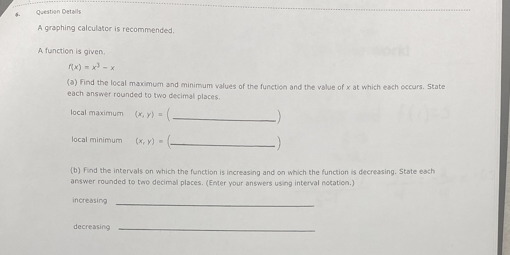  6. Question Details A graphing calculator is recommended. A function is