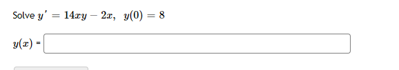 initial condition y (1) = 5. y =