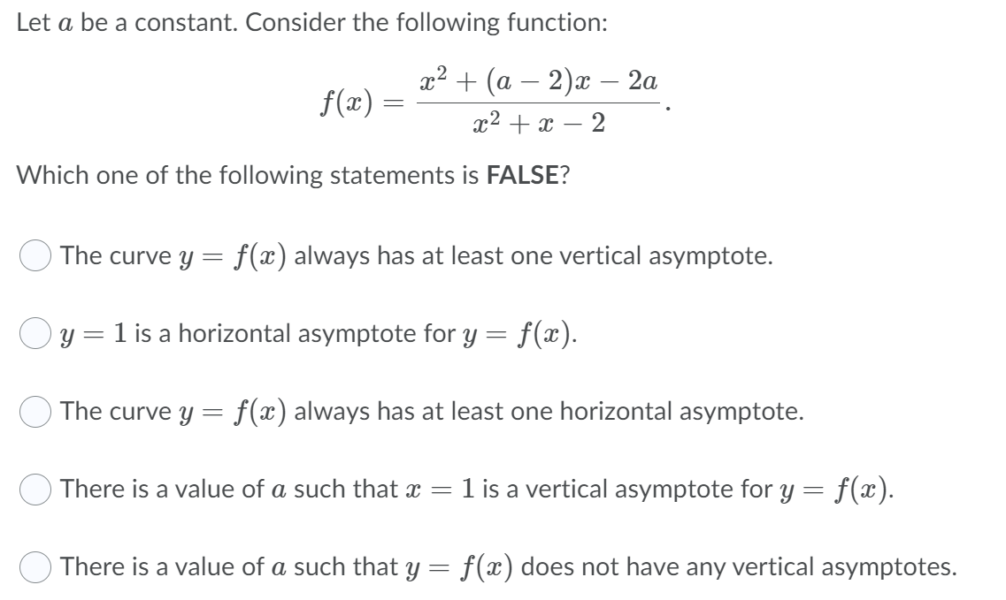 1 is a horizontal asymptote for y : at). O The curve