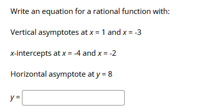 x-intercepts at x = -4 and x = -2 Horizontal asymptote at