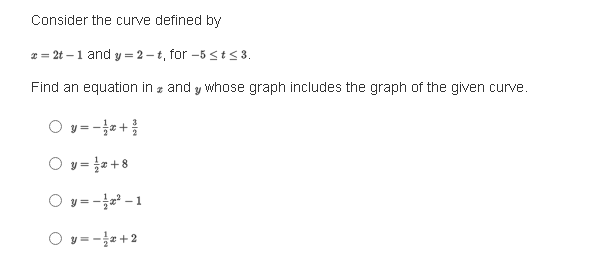 Consider the curve defined by z 2t land Find an equation in