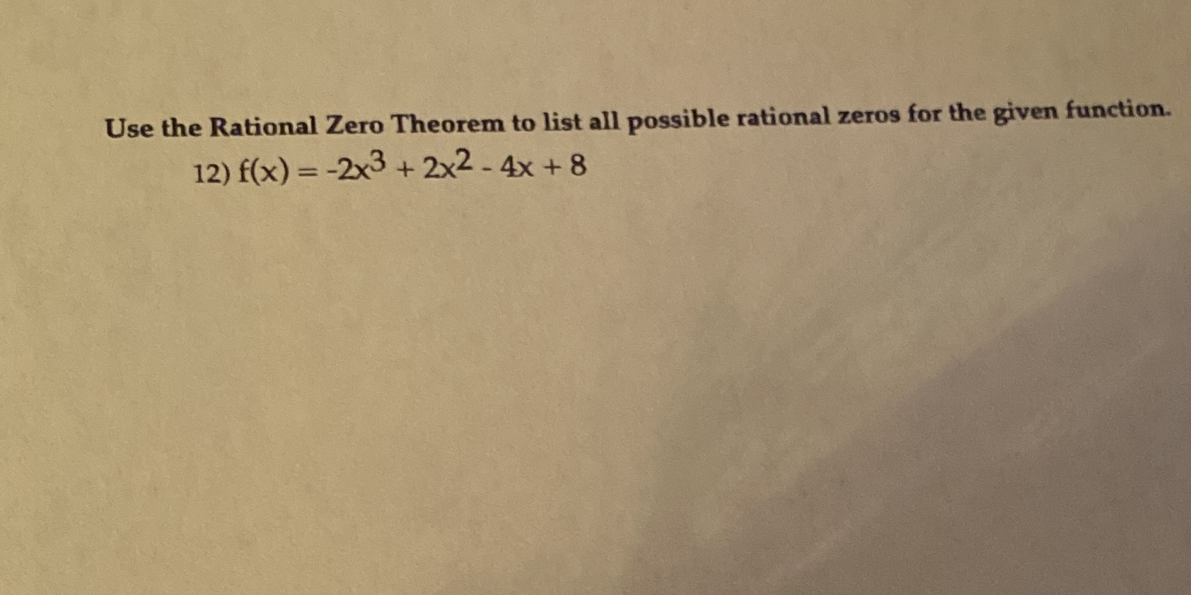  Use the Rational Zero Theorem to list all possible rational zeros
