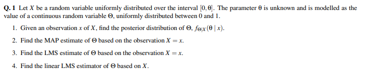 Q. I Let X be a random variable uniformly distributed over the