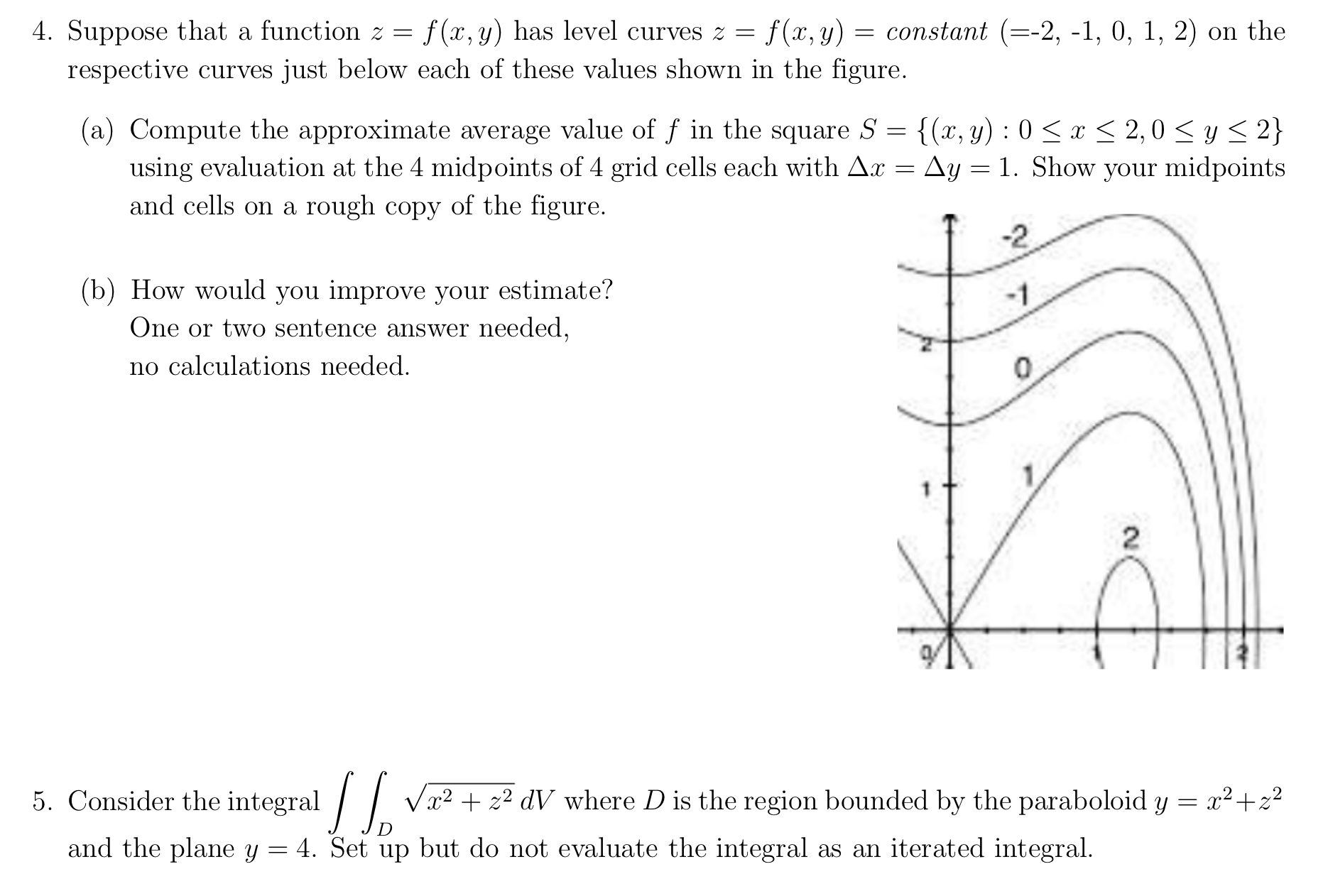 4. Suppose that a function z : f(:c,y) has level curves