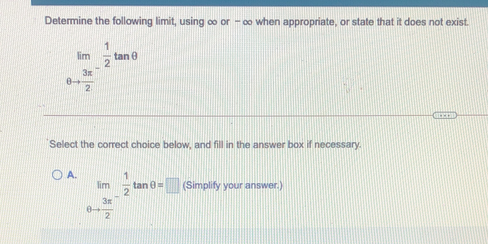 Determine the following limit, using co or - co when appropriate,
