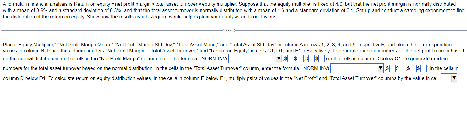  A formula in financial analysis is Return on equity = net