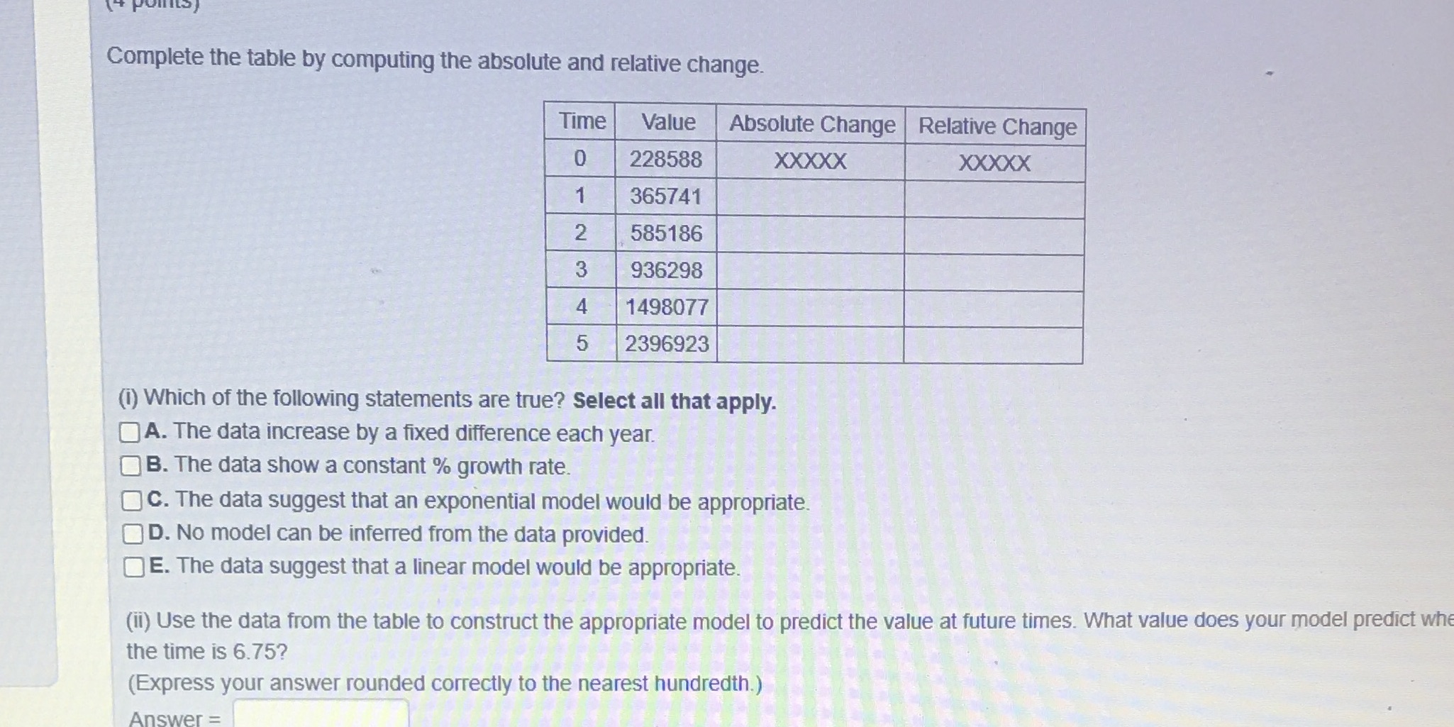  Complete the table by computing the absolute and relative change. Time