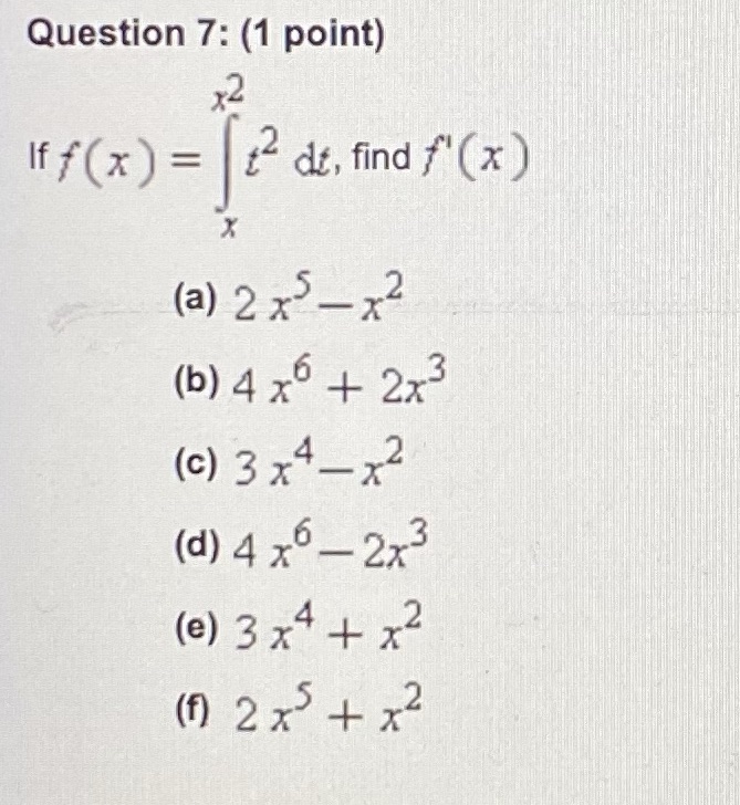 Please answer multiple choice and show work Question 7: (1 point) x2
