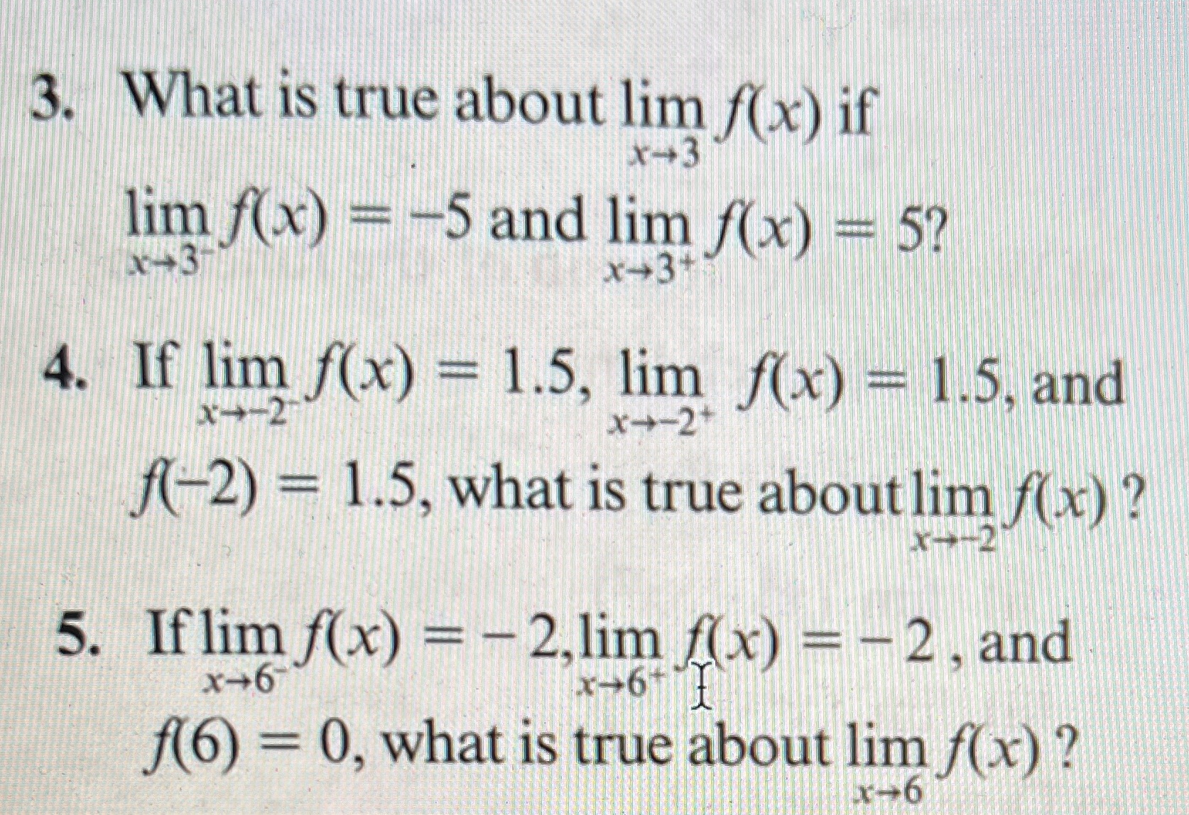 3. What is true about limJ(x) if limftx) = 5 and lim