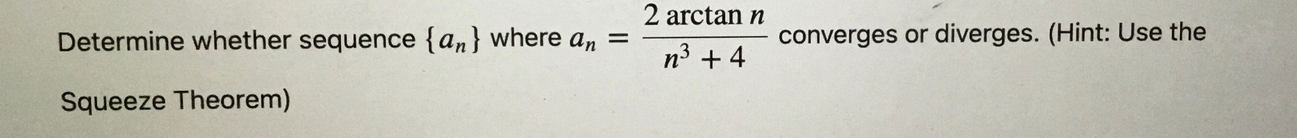 2 arctan n Determine whether sequence { an } where an