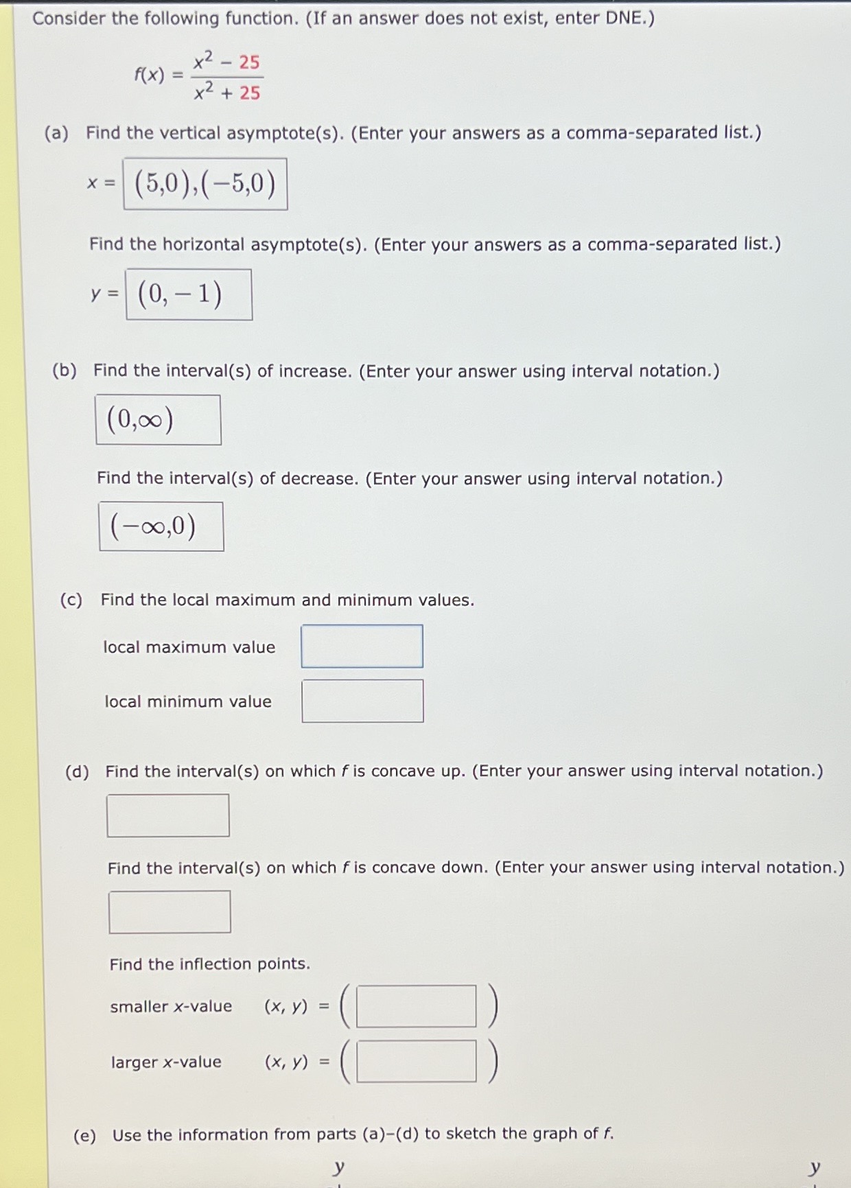  Consider the following function. (If an answer does not exist, enter