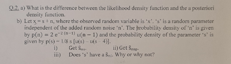a)What is the difference between the likelihood density function and the a
