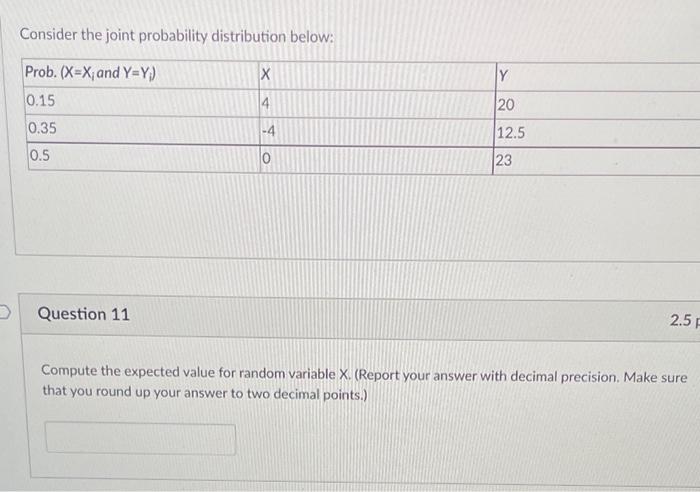 that you round up your answer to two decimal points.)Question 12 2.5