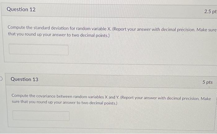 with decimal precision. Make sure that you round up your answer to