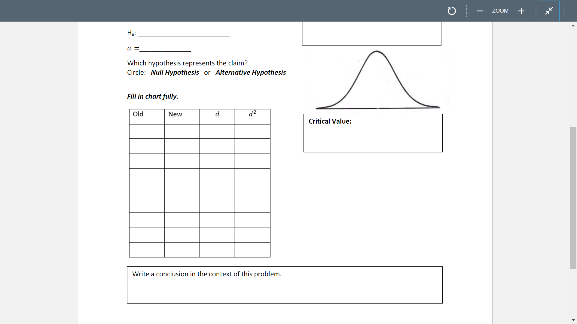  Which hypothesis represents the claim? Circle: Null Hypothesis or Alternative Hypothesis
