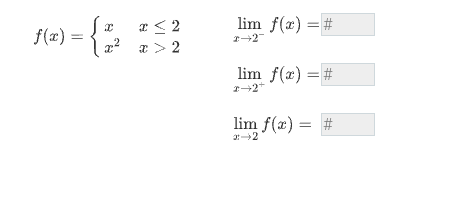 I need help with these calculus problems please. A lim f(@) =#