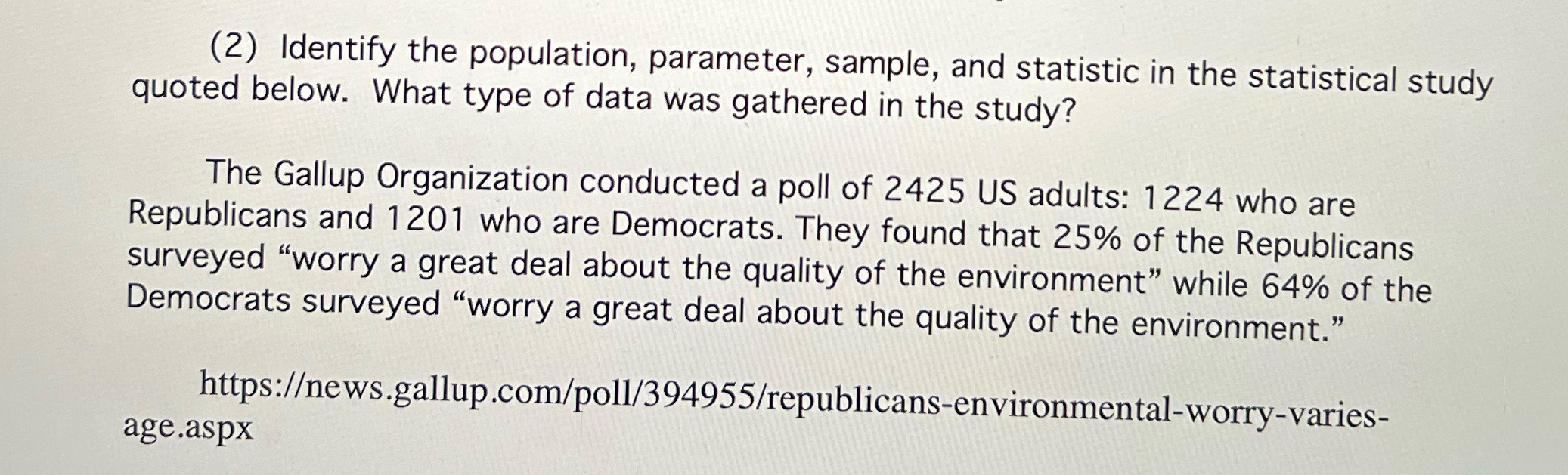  (2) Identify the population, parameter, sample, and statistic in the statistical