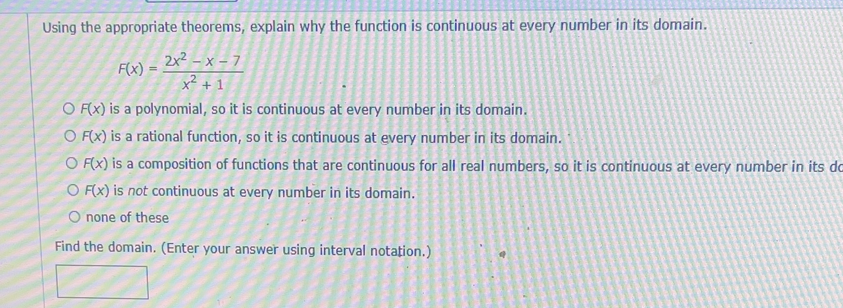  Using the appropriate theorems, explain why the function is continuous at