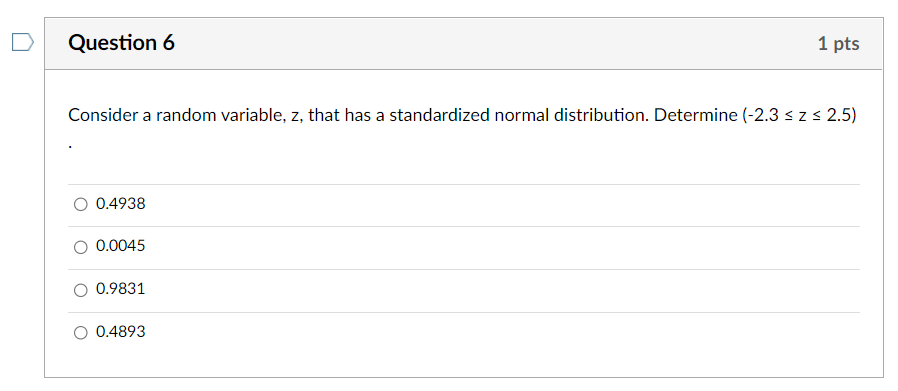 has a standardized normal distribution. Determine (2.3 s z s 2.5) 0