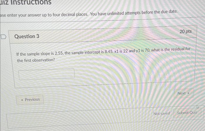 decimal places. You have unlimited attempts before the due date. Question 3