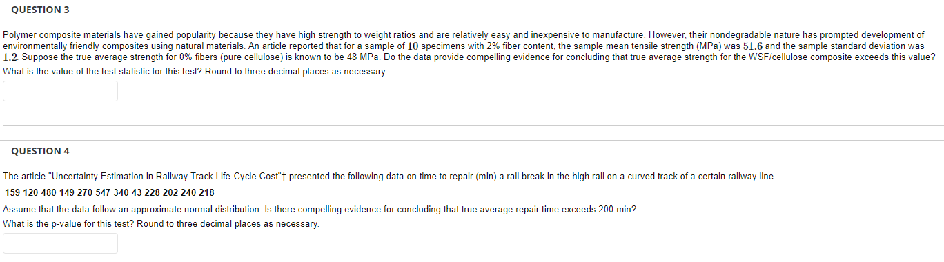 QUESTION 3 Polymer composite materials have gained popularity because they have