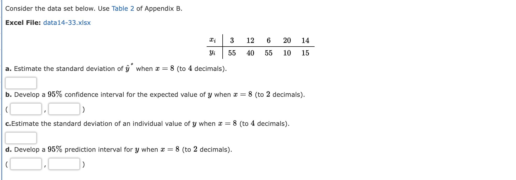 to c. Using the following equation: Estimate the standard deviation of an