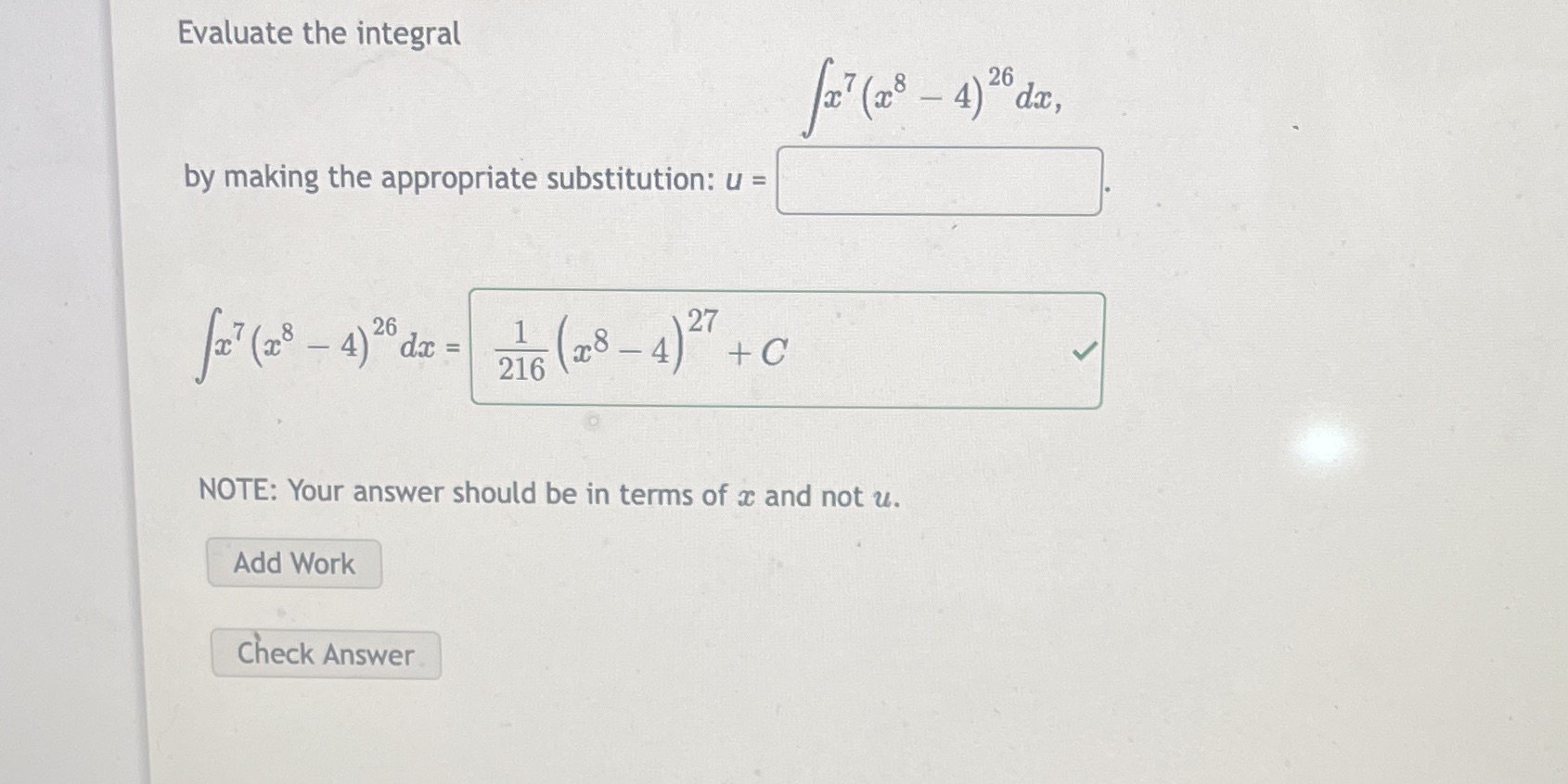 Evaluate the integral 7 by making the appropriate substitution: u = 8