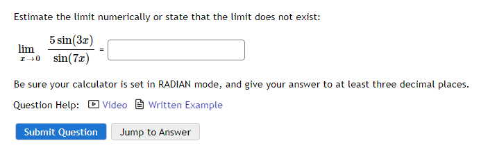  Estimate the limit numerically or state that the limit does not