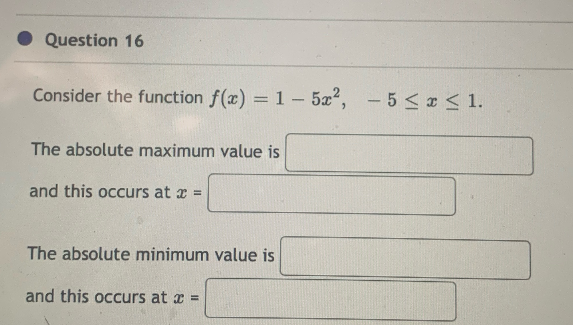 O Question 16 Consider the function f(c) 1 5c The absolute maximum