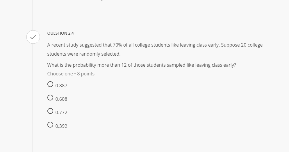 each trial there are two mutually exclusive outcomes. O The experiment is