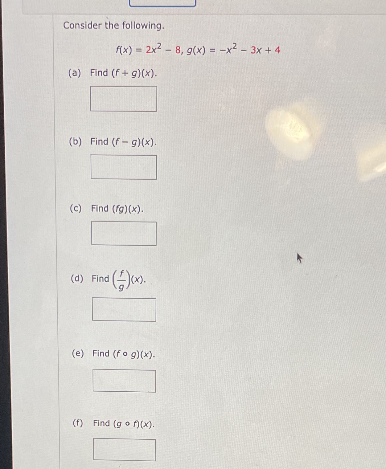 Consider the following. 8, g(x) = 2 X 3x + 4 (a)