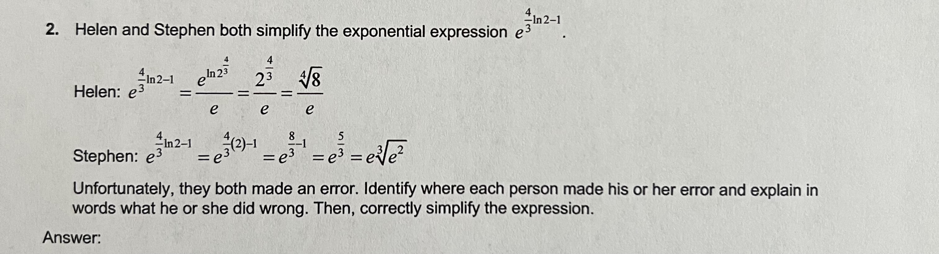 2. Helen and Stephen both simplify the exponential expression e 3