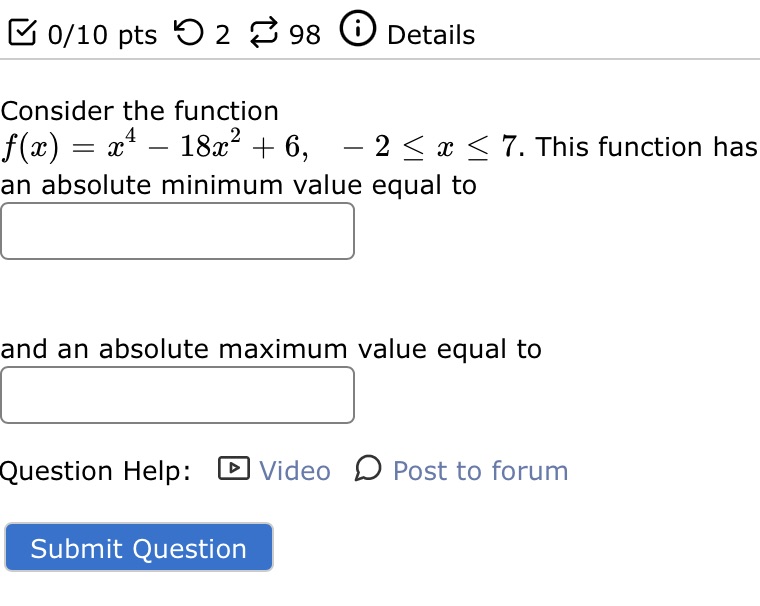 0/10 pts 0 2 98 Details Consider the function 4 - 18c2