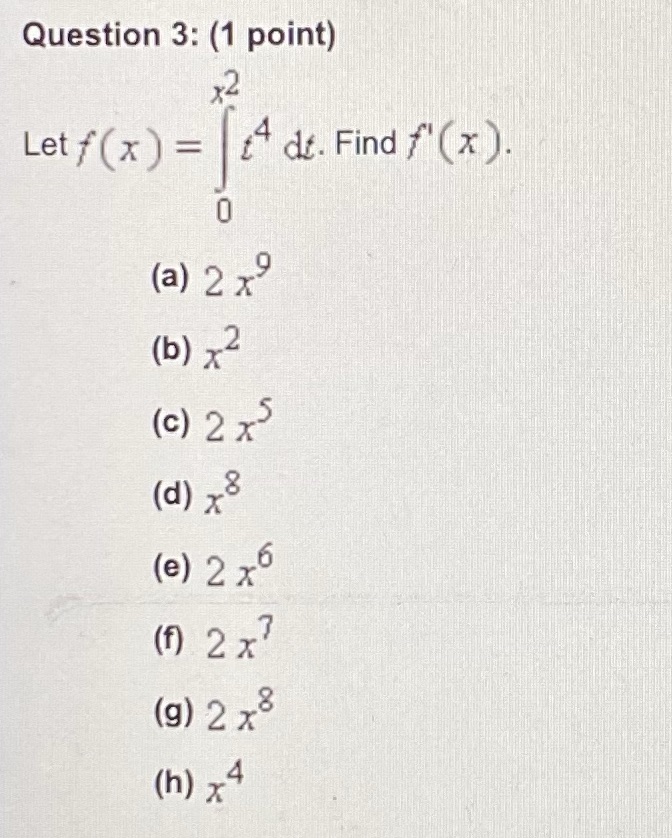 Please answer multiple choice and show work Question 3: (1 point) x2