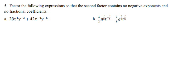  5. Factor the following expressions so that the second factor contains