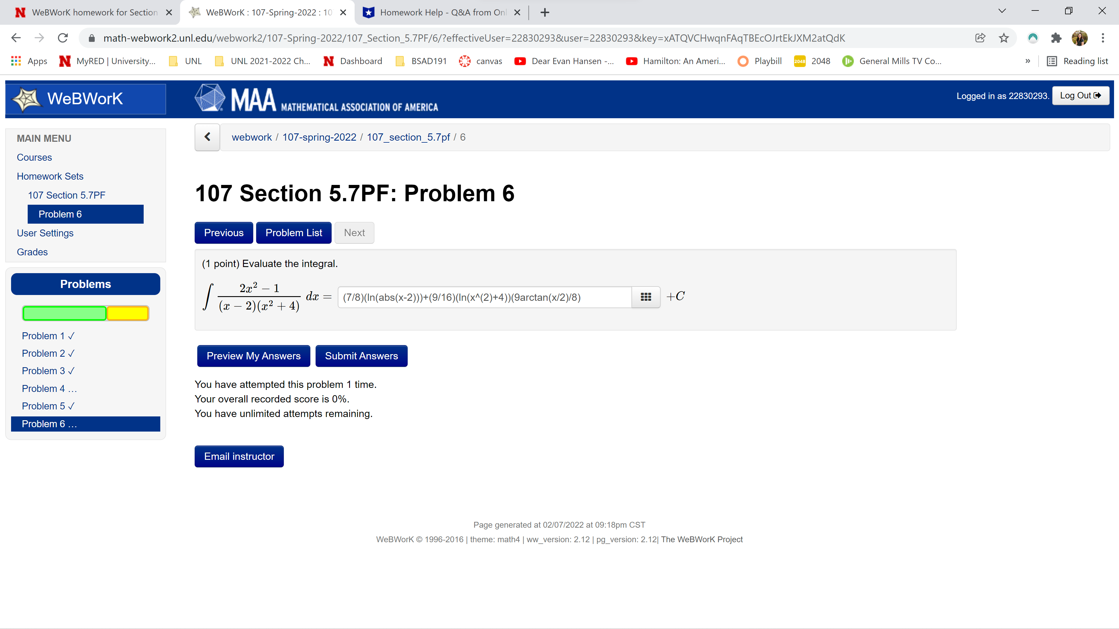 X Homework Help - Q&A from Onl x + X C math-webwork2.unl.edu/webwork2/107-Spring-2022/107_Section_5.7PF/4/?effectiveUser=22830293&user=22830293&key=xATQVCHwanFAqTBEcOJrtEkJXM2atQdk