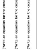  (Write an equation for the cross (Write an equation for the