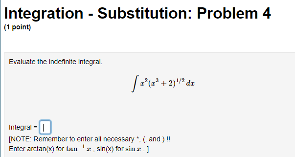 making the given substitution. sec(4x) tan(4x) da, u = 4x Answer:Integration -